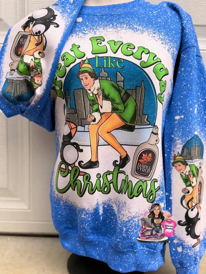 PREORDER- Treat Everyday Like Christmas Sweatshirt