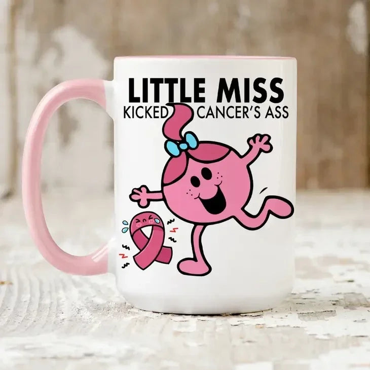 Little Miss Kicked Cancers A** Mug